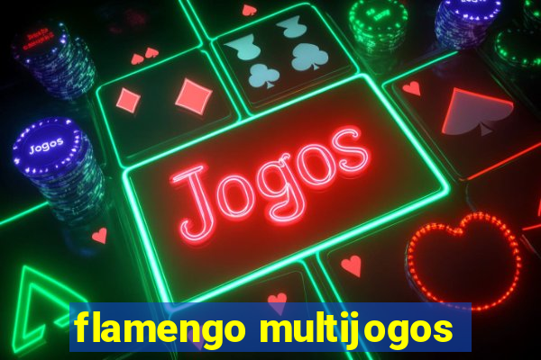 flamengo multijogos